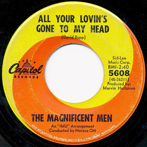 The Magnificent Men - All Your Lovin's Gone To My Head / Peace Of Mind | Capitol Records (5608)