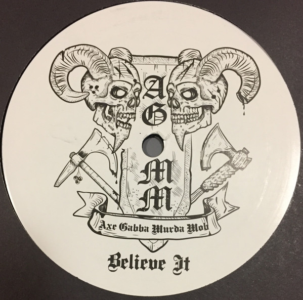 Axe Gabba Murda Mob - Believe It / Bring It | Hong Kong Violence (HKV018) - 3
