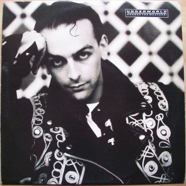 Underworld - Change The Weather | Sire (25945-1)