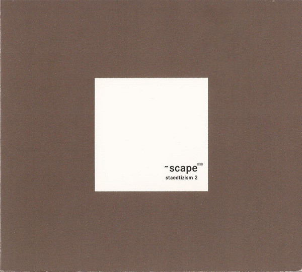 Various - Staedtizism 2 | ~scape (~scape 008 cd) Various - Staedtizism 2 | ~scape (~scape 008 cd)