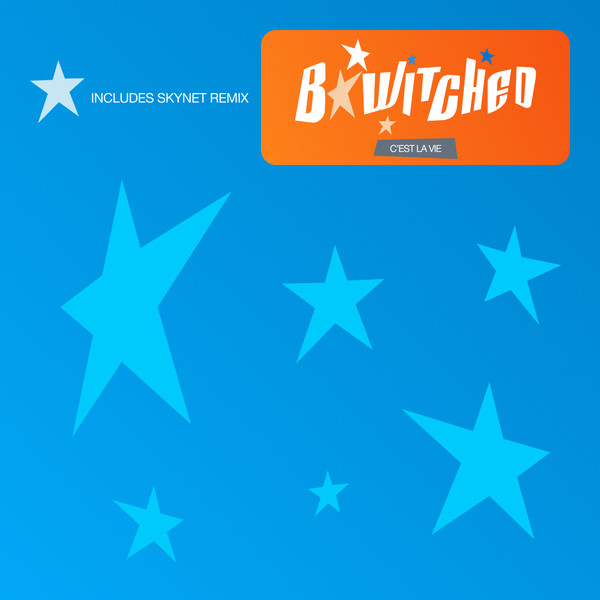 B*Witched - C'est La Vie (Skynet Remixes) | Epic (XPR 3224) - main