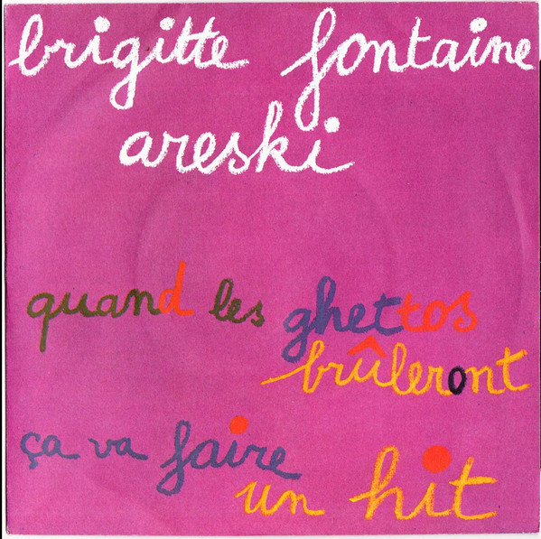 Areski - Brigitte Fontaine - Ça Va Faire Un Hit / Quand Les Ghettos Brûleront | BYG Records (129.052) - main