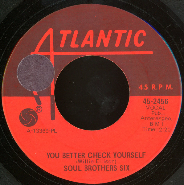Soul Brothers Six - You Better Check Yourself | Atlantic (45-2456)
