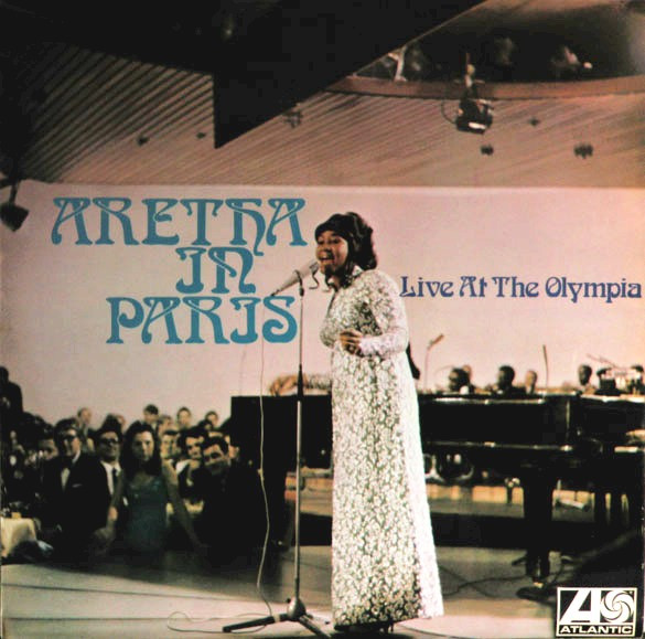 Aretha Franklin - Aretha In Paris | Atlantic (587 149) - main Aretha Franklin - Aretha In Paris | Atlantic (587 149) - main