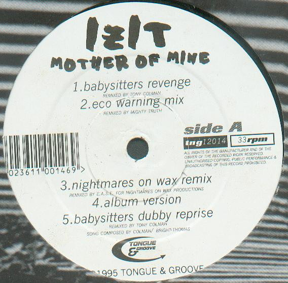 Izit - Mother Of Mine | Tongue And Groove Records (TNG12014)