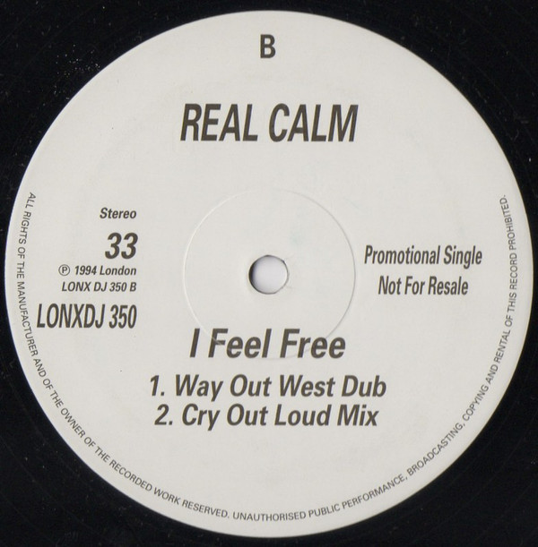 Real Calm - I Feel Free | London Records (LONXDJ 350) - 2