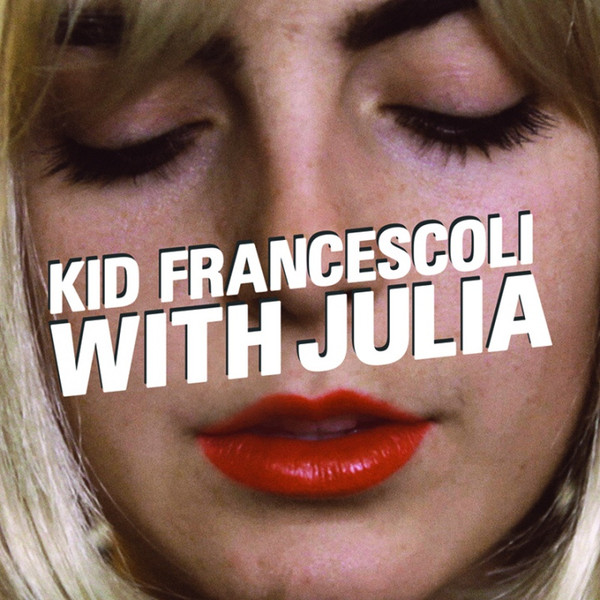 Kid Francescoli - With Julia | Microphone Recordings (none)