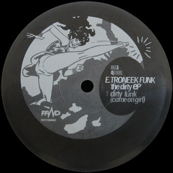 E-Troneek Funk - The Dirty EP | FFWD (FFWD003)