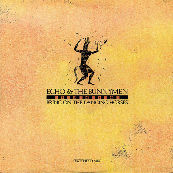 Echo & The Bunnymen - Bring On The Dancing Horses (Extended Mix) | Korova (KOW 43T) - main Echo & The Bunnymen - Bring On The Dancing Horses (Extended Mix) | Korova (KOW 43T) - main