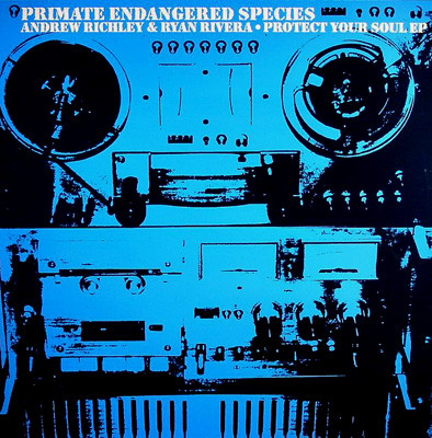 Andrew Richley & Ryan Rivera - Protect Your Soul EP | Primate Endangered Species (APE 005)