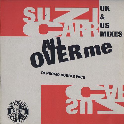 Suzi Carr - All Over Me (UK & US Mixes) | Cowboy Records (RODEO 94712 DJ)