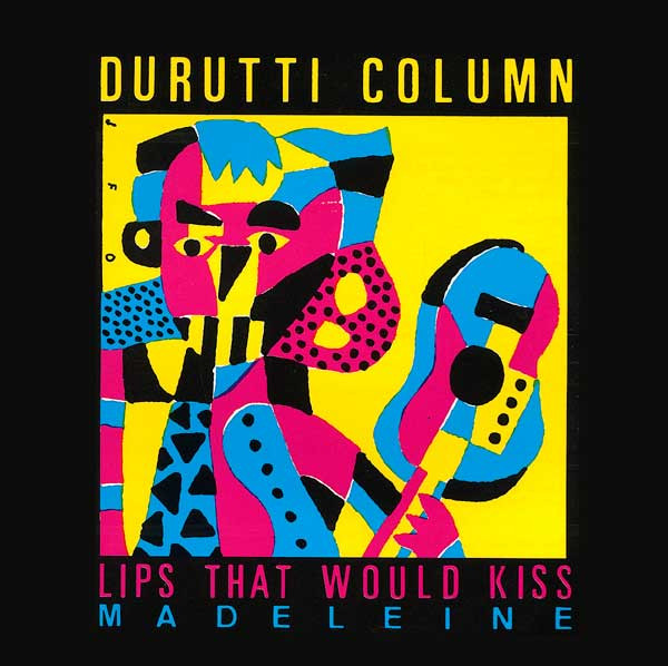The Durutti Column - Lips That Would Kiss (Form Prayers To Broken Stone) | Factory Benelux (FBN 2 CD)