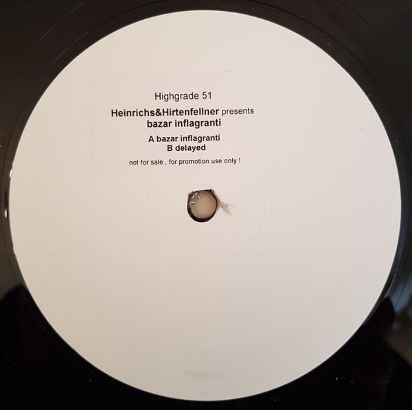 Heinrichs & Hirtenfellner - Bazar Inflagranti | Highgrade Records (Highgrade 051) - 2