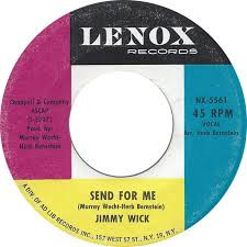 Jimmy Wick - Send For Me / It's All Over Now | Lenox Records (NX-5561)