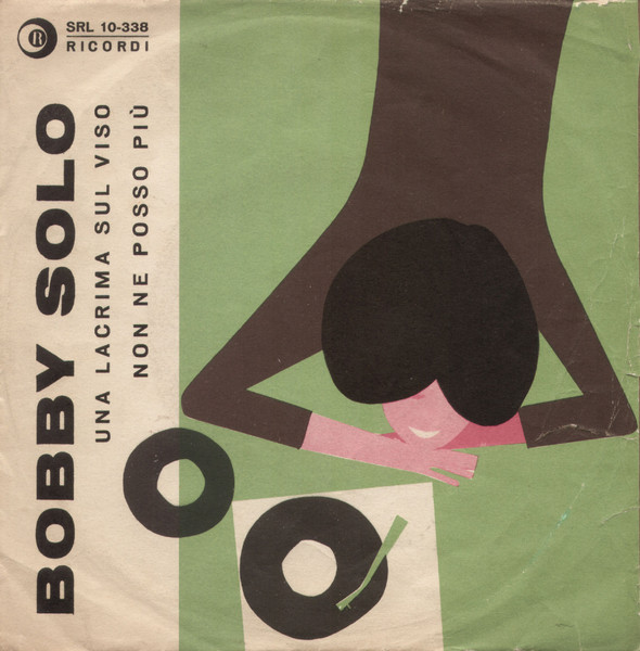 Bobby Solo - Una Lacrima Sul Viso / Non Ne Posso Più | Ricordi (SRL 10-338) - main