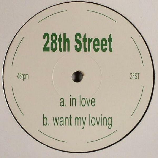28th Street - In Love / Want My Loving | Not On Label (28ST)