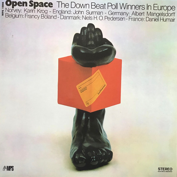 Karin Krog  &  John Surman  &  Albert Mangelsdorff  &  Francy Boland  &  Niels H.O. Pedersen  &  Daniel Humair - Open Space (The Down Beat Poll Winners In Europe) | MPS Records (15006)