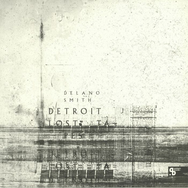 Delano Smith - Detroit Lost Tapes | Sushitech Records (SUSH39) - main