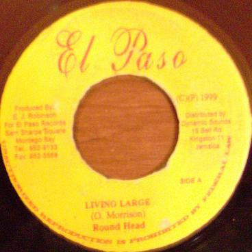 Round Head / Powerman - Living Large / Rude Boy Something | El Paso (none) - 2