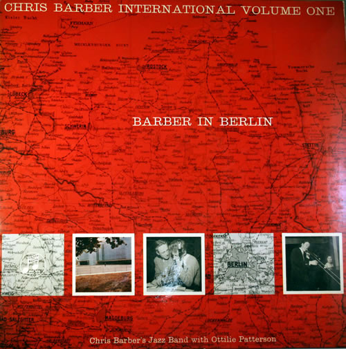 Chris Barber's Jazz Band with Ottilie Patterson - Barber In Berlin | Columbia (SCX 3282) Chris Barber's Jazz Band with Ottilie Patterson - Barber In Berlin | Columbia (SCX 3282)