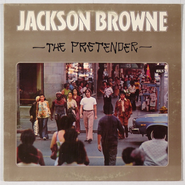 Jackson Browne - The Pretender | Asylum Records (W 53048) - main Jackson Browne - The Pretender | Asylum Records (W 53048) - main