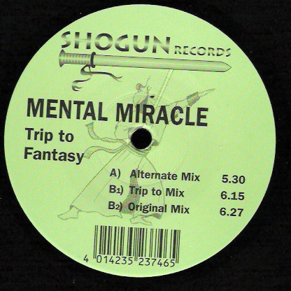 Mental Miracle - Trip To Fantasy | Shogun Records (SHOGUN 12)