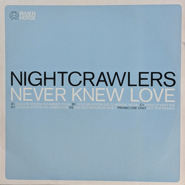 Nightcrawlers - Never Knew Love | Riverhorse Records (RIVH1PX)