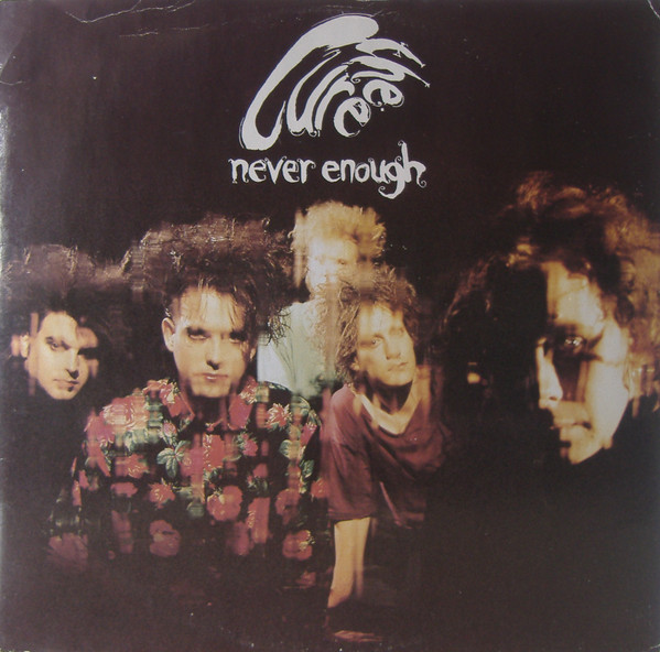 The Cure - Never Enough | Fiction Records (ficsx 35)