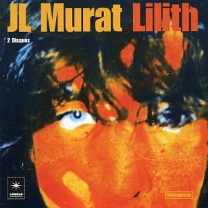 Jean-Louis Murat - Lilith | Labels (5 90613 1) Jean-Louis Murat - Lilith | Labels (5 90613 1)