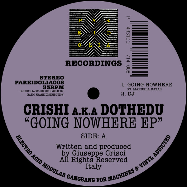 Crishi aka Do The Du - Going Nowhere Ep | Pareidolia Recordings (PAREIDOLIA008)