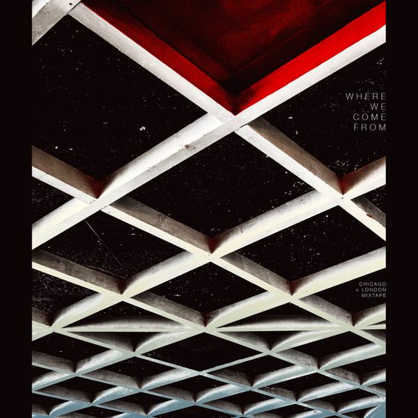 Makaya McCraven - Where We Come From (Chicago X London Mixtape) | International Anthem Recording Company (IARC0020) - main