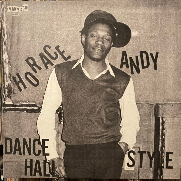 Horace Andy - Dance Hall Style | Wackie's (W-1383)