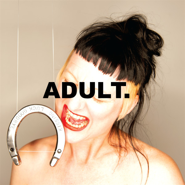 ADULT. - Kissing Luck Goodbye | Dais Records (DAIS248)