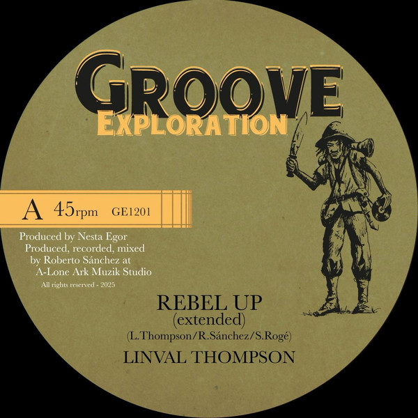 Linval Thompson , Roberto Sanchez - Rebel Up | Groove Exploration (GE1201) - main