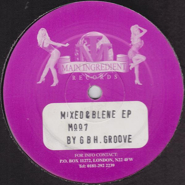 GBH - Mixed & Blend EP | Main Ingredient Recordings (M007)