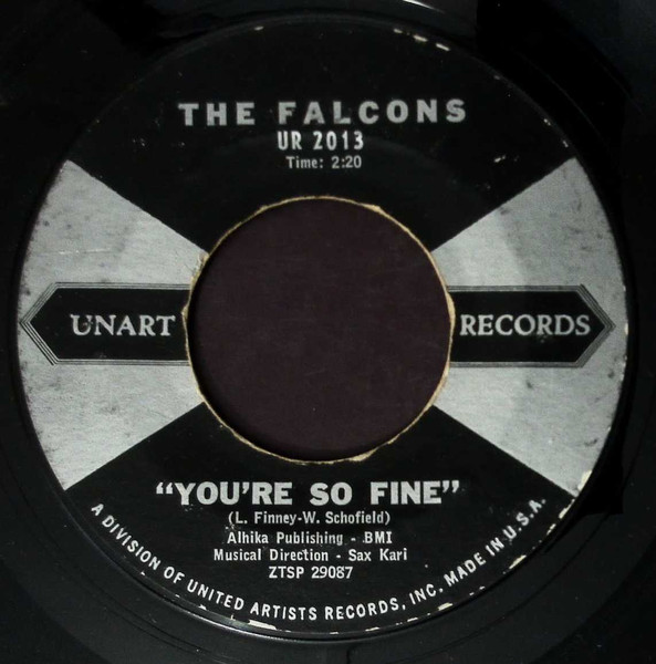 The Falcons - You're So Fine / Goddess Of Angels | Unart Records (UR 2013)