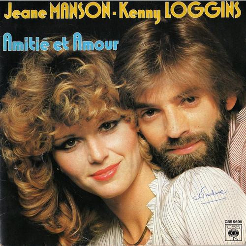 Jeane Manson  &  Kenny Loggins - Amitié Et Amour | CBS (CBS 9599)