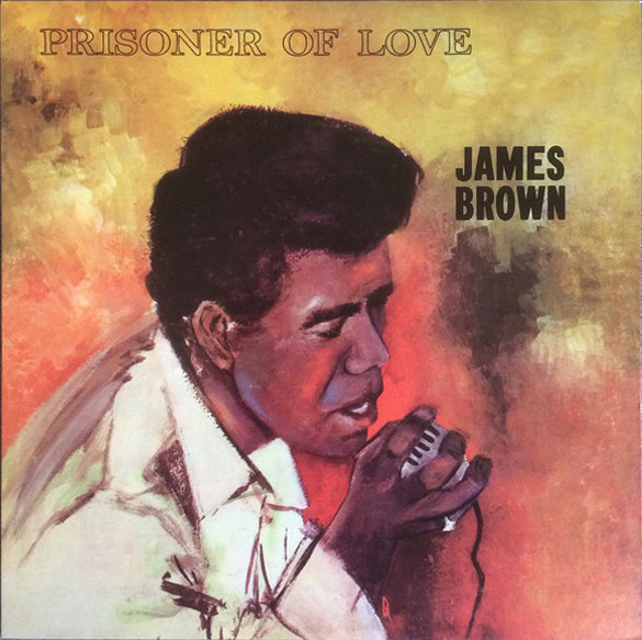 James Brown - Prisoner Of Love | Polydor (PD 851)