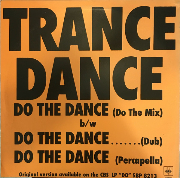 Trance Dance - Do The Dance - 12" US Re-Mix | CBS (650807 6) - 2