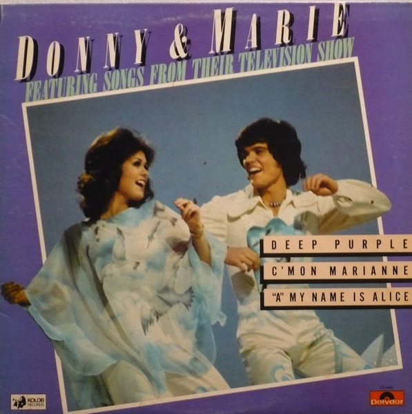 Donny & Marie Osmond - Donny & Marie Featuring Songs From Their Television Show | Polydor (PD 6068)
