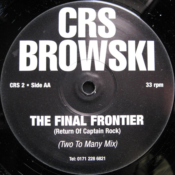CRS Browski - The Final Frontier (Return Of Captain Rock) | CRS (CRS 2) - 2 CRS Browski - The Final Frontier (Return Of Captain Rock) | CRS (CRS 2) - 2