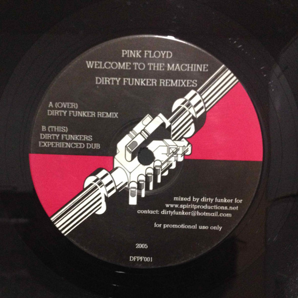 Pink Floyd - Welcome To The Machine (Dirty Funker Remixes) | Not On Label (Pink Floyd) (DFPF001) - 4 Pink Floyd - Welcome To The Machine (Dirty Funker Remixes) | Not On Label (Pink Floyd) (DFPF001) - 4