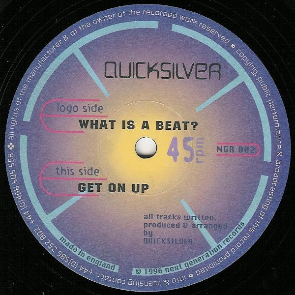 Quicksilver - What Is A Beat? / Get On Up | Next Generation Records (NGR002)