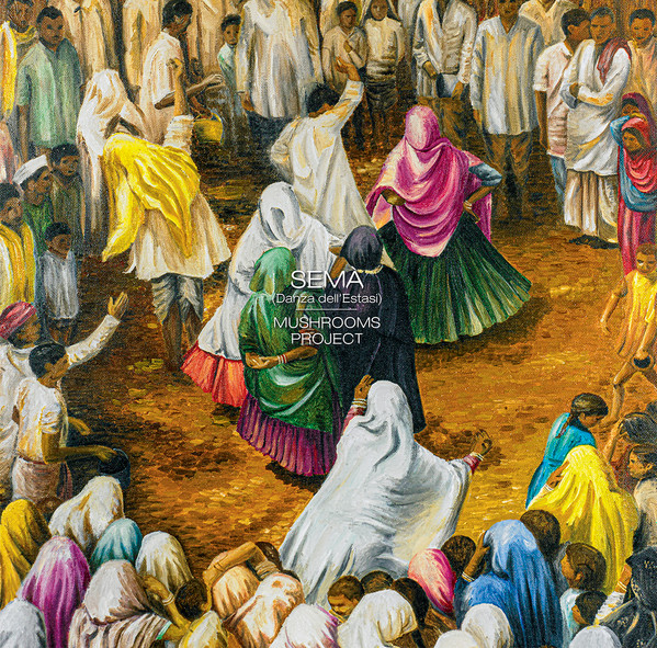 Mushrooms Project - Semà (Danza Dell'Estasi) | Zahfari Recordings (ZAH001) - main