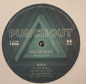 Woodhead - The Music EP | Punch Out Recordings (HI-SCORE 1800)