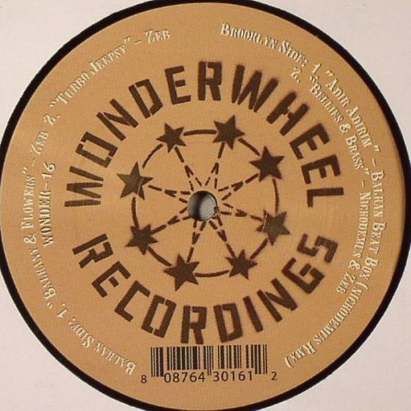 Nickodemus , Zeb & Balkan Beat Box - Brooklyn To The Balkans And Beyond | Wonderwheel Recordings (WONDER-16) - 2