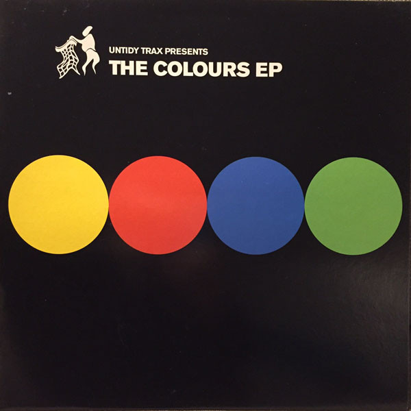 Untidy DJ's - The Colours EP | Untidy Trax (UNTIDY008)