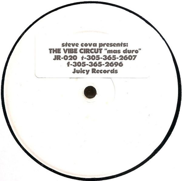 Steve Cova Presents The Vibe Circut - Mas Duro | Juicy Records (JR-020)