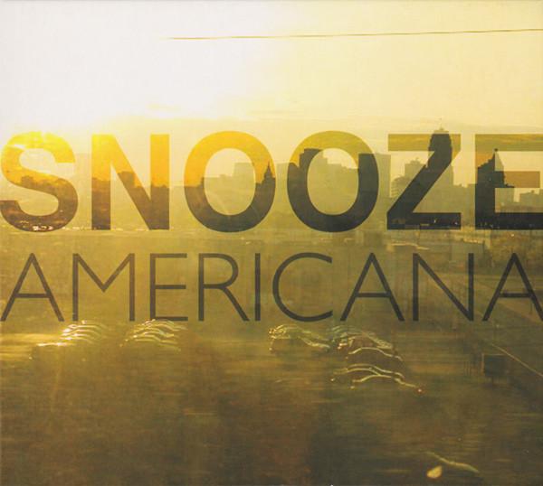 Snooze - Americana | Ostinato (OST 002 CD) Snooze - Americana | Ostinato (OST 002 CD)