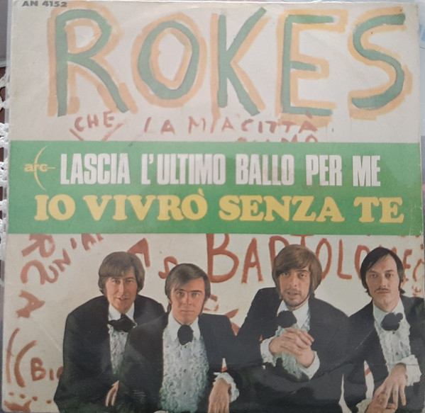The Rokes - Lascia L'Ultimo Ballo Per Me / Io Vivrò Senza Te | Arc (AN 4152) The Rokes - Lascia L'Ultimo Ballo Per Me / Io Vivrò Senza Te | Arc (AN 4152)